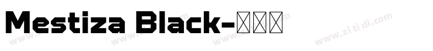 Mestiza Black字体转换